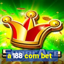 a188 com bet